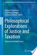 Philosophical explorations of justice and taxation : national and global issues /