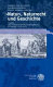 >Natur<, naturrecht und geschichte: aspekte eines fundamentalen Begründungsdiskurses der Neuzeit (1600-1900) /
