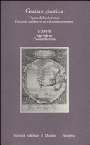 Grazia e giustizia : figure della clemenza fra tardo Medioevo ed età contemporanea /