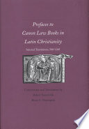 Prefaces to canon law books in Latin Christianity : selected translations, 500-1245 /