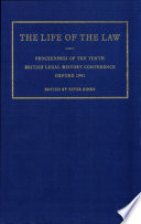 The life of the law : proceedings of the tenth British Legal History Conference, Oxford, 1991 /