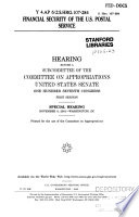 Financial security of the U.S. Postal Service : hearing before a Subcommittee of the Committee on Appropriations, United States Senate, One Hundred Seventh Congress, first session : special hearing, November 8, 2001, Washington, DC.