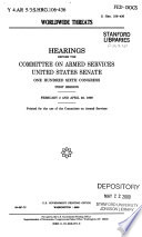 Worldwide threats : hearings before the Committee on Armed Services, United States Senate, One Hundred Sixth Congress, first session, February 2 and April 22, 1999.