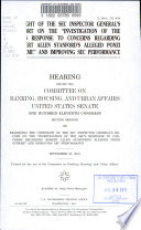 Oversight of the SEC Inspector General's report on the "Investigation of the SEC's response to concerns regarding Robert Allen Stanford's alleged ponzi scheme" and improving SEC performance : hearing before the Committee on Banking, Housing, and Urban Affairs, United States Senate, One Hundred Eleventh Congress, second session ... September 22, 2010.