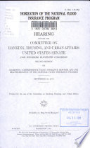 Reauthorization of the National Flood Insurance Program : hearing before the Committee on Banking, Housing, and Urban Affairs, United States Senate, One Hundred Eleventh Congress, second session, on examining comprehensive flood insurance reforms and the reauthorization of the National Flood Insurance Program, September 22, 2010.