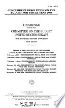 Concurrent resolution on the budget for fiscal year 2004 : hearings before the Committee on the Budget, United States Senate, One Hundred Eighth Congress, first session.