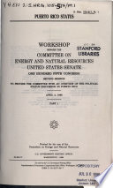 Puerto Rico status : workshop before the Committee on Energy and Natural Resources, United States Senate, One Hundred Fifth Congress, second session, to provide the Committee with an overview of the political status discussion in Puerto Rico.