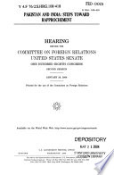 Pakistan and India : steps toward rapprochement : hearing before the Committee on Foreign Relations, United States Senate, One Hundred Eighth Congress, second session, January 28, 2004.