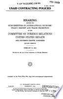 USAID contracting policies : hearing before the Subcommittee on International Economic Policy, Export and Trade Promotion of the Committee on Foreign Relations, United States Senate, One Hundred Eighth Congress, second session, February 25, 2004.