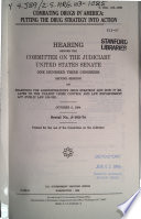 Combating drugs in America : putting the drug strategy into action : hearing before the Committee on the Judiciary, United States Senate, One Hundred Third Congress, second session, on examining the administration's drug strategy and how it relates to the Violent Crime Control and Law Enforcement Act (Public Law 103-322), October 5, 1994.