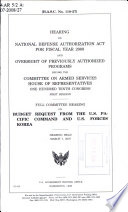 Hearing on National Defense Authorization Act for fiscal year 2008 and oversight of previously authorized programs before the Committee on Armed Services, House of Representatives, One Hundred Tenth Congress, first session : full committee hearing on budget request from the U.S. Pacific Command and U.S. Forces Korea, hearing held, March 7, 2007.