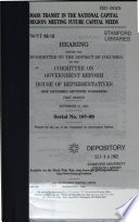 Mass transit in the National Capital Region : meeting future capital needs : hearing before the Subcommittee on the District of Columbia of the Committee on Government Reform, House of Representatives, One Hundred Seventh Congress, first session, September 21,2001.