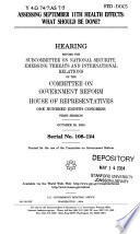 Assessing September 11th health effects : what should be done? : hearing before the Subcommittee on National Security, Emerging Threats and International Relations of the Committee on Government Reform, House of Representatives, One Hundred Eighth Congress, first session, October 28, 2003.