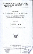 The President's fiscal year 2010 budget request for the Department of Homeland Security : hearing, Committee on Homeland Security, House of Representatives, One Hundred Eleventh Congress, first session, May 13, 2009.