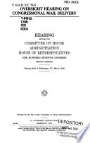 Oversight hearing on Congressional mail delivery hearing before the Committee on House Administration, House of Representatives, One Hundred Seventh Congress, second session, hearing held in Washington, DC, May 8, 2002.
