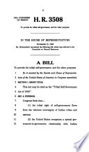 Tribal Self-Governance Act of 1993 : hearing before the Subcommittee on Native American Affairs of the Committee on Natural Resources, House of Representatives, One Hundred Third Congress, second session, on H.R. 3508/S.1618, a bill to provide for tribal self-governance, and for other purposes, February 25, 1994.