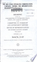 The 2010 census integrated communications campaign ; criteria for implementation : measurements for success : hearing before the Subcommittee on Information Policy, Census, and National Archives of the Committee on Oversight and Government Reform, House of Representatives, One Hundred Eleventh Congress, first session, September 22, 2009.