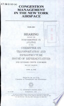 Congestion management in the New York airspace : hearing before the Subcommittee on Aviation of the Committee on Transportation and Infrastructure, House of Representatives, One Hundred Tenth Congress, second session, June 18, 2008.