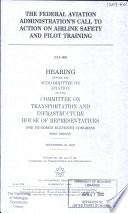 The Federal Aviation Administration's call to action on airline safety and pilot training : hearing before the Subcommittee on Aviation of the Committee on Transportation and Infrastructure, House of Representatives, One Hundred Eleventh Congress, first session, September 23, 2009.