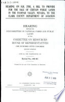 Hearing on H.R. 3705, a bill to provide for the sale of certain public lands in the Ivanpah Valley, Nevada, to the Clark County Department of Aviation : hearing before the Subcommittee on National Parks and Public Lands of the Committee on Resources, House of Representatives, One Hundred Fifth Congress, second session, June 23, 1998, Washington, DC.