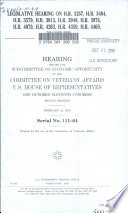 Legislative hearing on H.R. 3257, H.R. 3484, H.R. 3579, H.R. 3813, H.R. 3948, H.R. 3976, H.R. 4079, H.R. 4203, H.R. 4359, H.R. 4469, and H.R. 4592 : hearing before the Subcommittee on Economic Opportunity of the Committee on Veterans' Affairs, U.S. House of Representatives, One Hundred Eleventh Congress, second session, February 25, 2010.