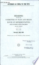 Accession of China to the WTO : hearing before the Committee on Ways and Means, House of Representatives, One Hundred Sixth Congress, second session, May 3, 2000.