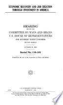 Economic recovery and job creation through investment in America : hearing before the Committee on Ways and Means, U.S. House of Representatives, One Hundred Tenth Congress, second session, October 29, 2008.