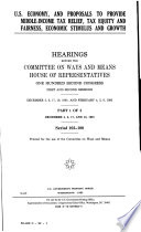 U.S. economy, and proposals to provide middle-income tax relief, tax equity and fairness, economic stimulus and growth : hearings before the Committee on Ways and Means, House of Representatives, One Hundred Second Congress, first and second sessions, December 5, 6, 17, 18, 1991; and February 4, 5, 6, 1992.