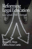 Reforming legal education : law schools at the crossroads /