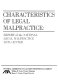 Characteristics of legal malpractice : report of the National Legal Malpractice Data Center /