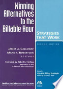 Winning alternatives to the billable hour : strategies that work /