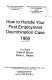 How to handle your first employment discrimination case /