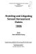 Avoiding and litigating sexual harassment claims 1996 /