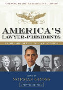 America's lawyer-presidents : from law office to Oval Office /