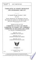 Compilation of Patient Protection and Affordable Care Act : as amended through November 1, 2010 including Patient Protection and Affordable Care Act health-related portions of the Health Care and Education Reconciliation Act of 2010.