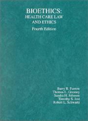 Bioethics : health care law and ethics /