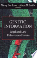 Genetic information : legal and law enforcement issues /