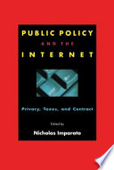 Public policy and the Internet : privacy, taxes, and contract /