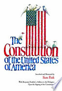 The Constitution of the United States of America : with Benjamin Franklin's address to the delegates upon the signing of the Constitution /