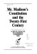 Mr. Madison's Constitution and the twenty-first century : a report from the Williamsburg Conference, 1988.