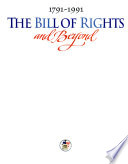 The Bill of rights and beyond, 1791-1991.