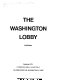 The Washington lobby /
