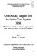 Child abuse, neglect and the foster care system, 1999 : effective social work and the legal system; the attorney's role and responsibilities /