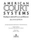 American court systems : readings in judicial process and behavior /