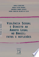 Violência sexual e direito ao aborto legal no Brasil fatos e reflexões.