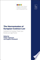 The harmonisation of European contract law : implications for European private laws, business and legal practice /