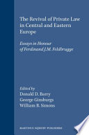 The Revival of private law in central and eastern Europe : essays in honour of Ferdinand J.M. Feldbrugge