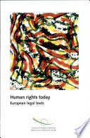 Human rights today : European legal texts.