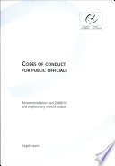 Codes of conduct for public officials : recommendation Rec(2000)10, adopted by the Committee of Ministers of the Council of Europe on 11 May 2000 and explanatory memorandum.
