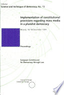 Implementation of constitutional provisions regarding mass media in a pluralist democracy : proceedings of the UniDem Seminar organised in Nicosia on 16-18 December 1994 in co-operation with the Office of the Attorney General of the Republic of Cyprus and with the support of the European Commission.